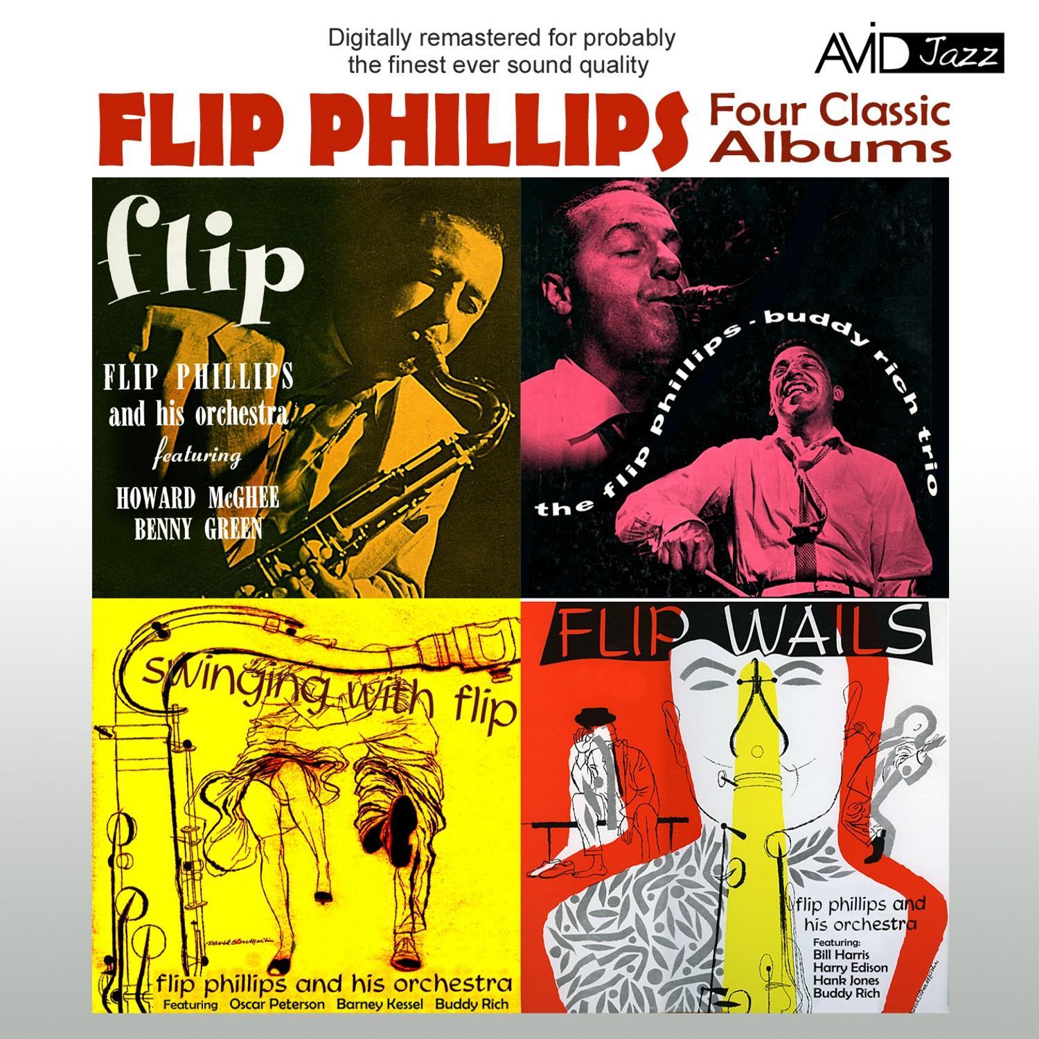 Four Classic Albums (Flip / The Flip Phillips - Buddy Rich Trio / Flip Wails / Swinging With Flip) [Remastered]