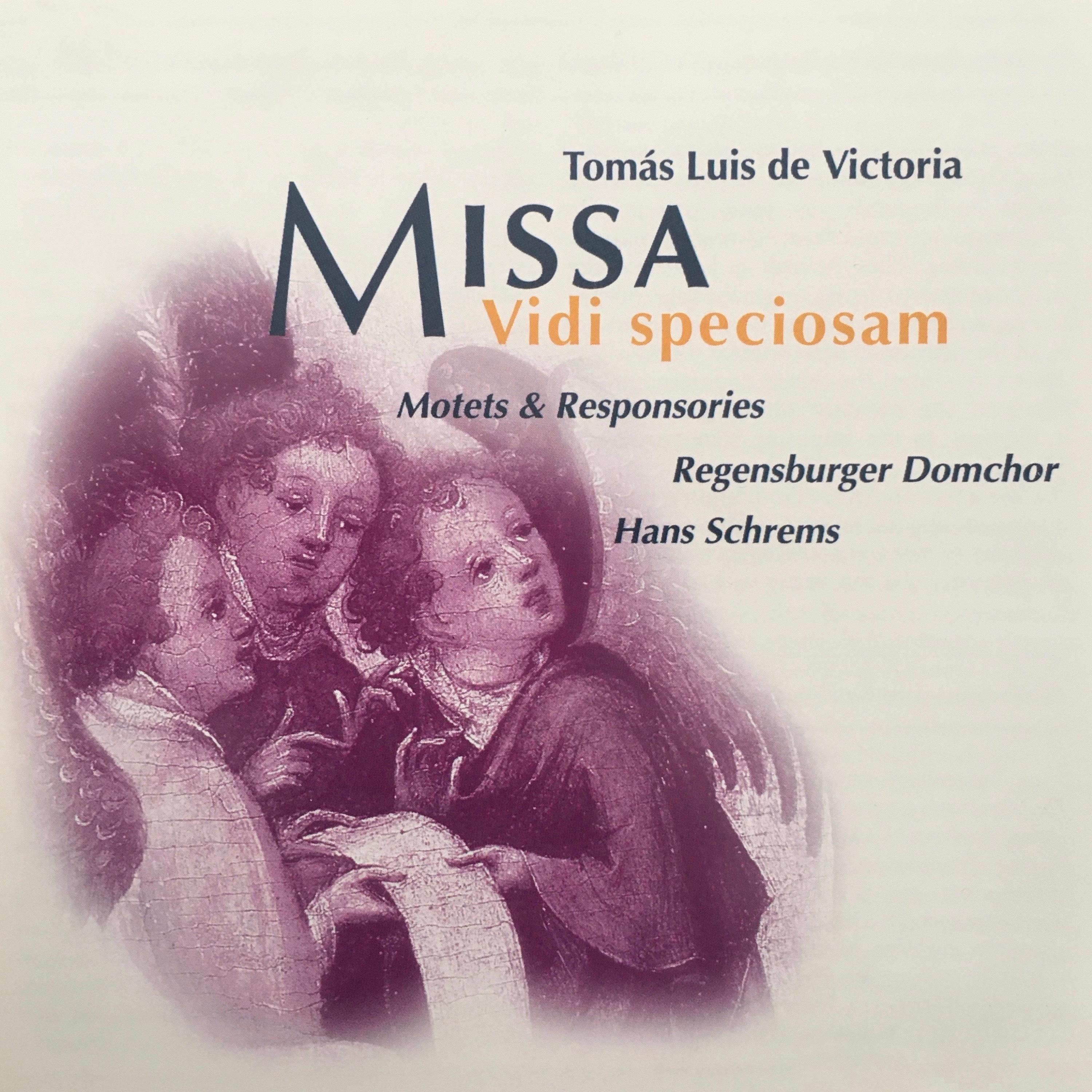 Tomás Luis de Victoria: Missa "Vidi speciosam"
