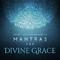 Mantras for Divine Grace专辑