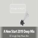 A New Start 2019 Deep Mix