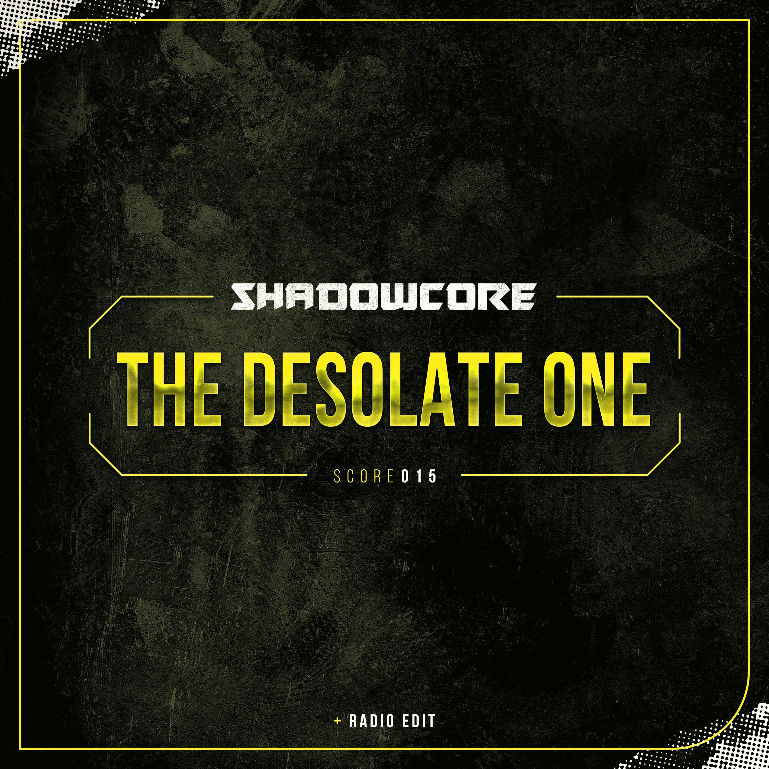 Shadowcore - The Desolate One (Radio Edit)