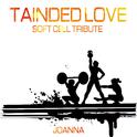 Tainted Love (Soft Cell Tribute)专辑