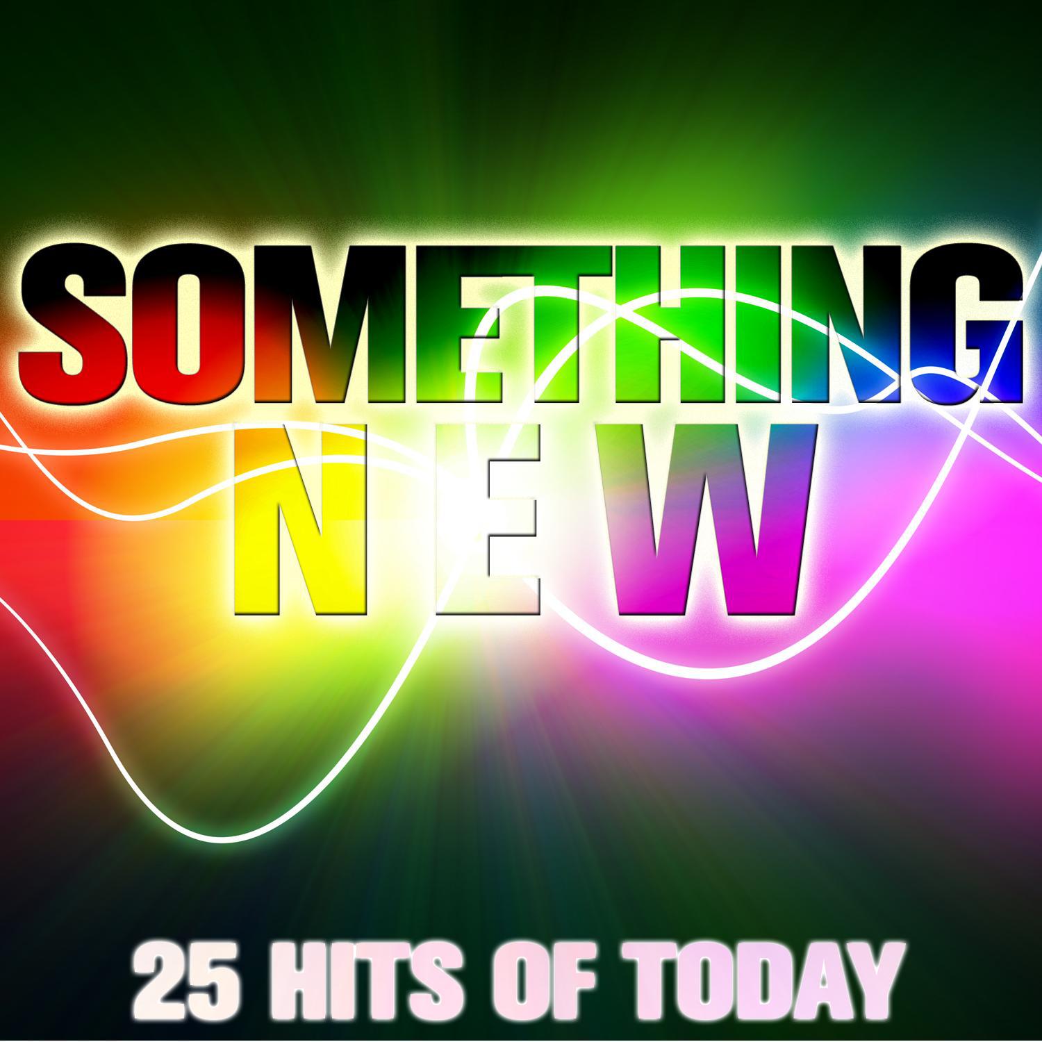 Something New: 25 Hits of Today专辑