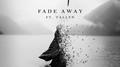 Fade Away (feat. Tallyn)专辑