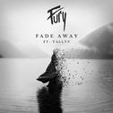 Fade Away (feat. Tallyn)专辑