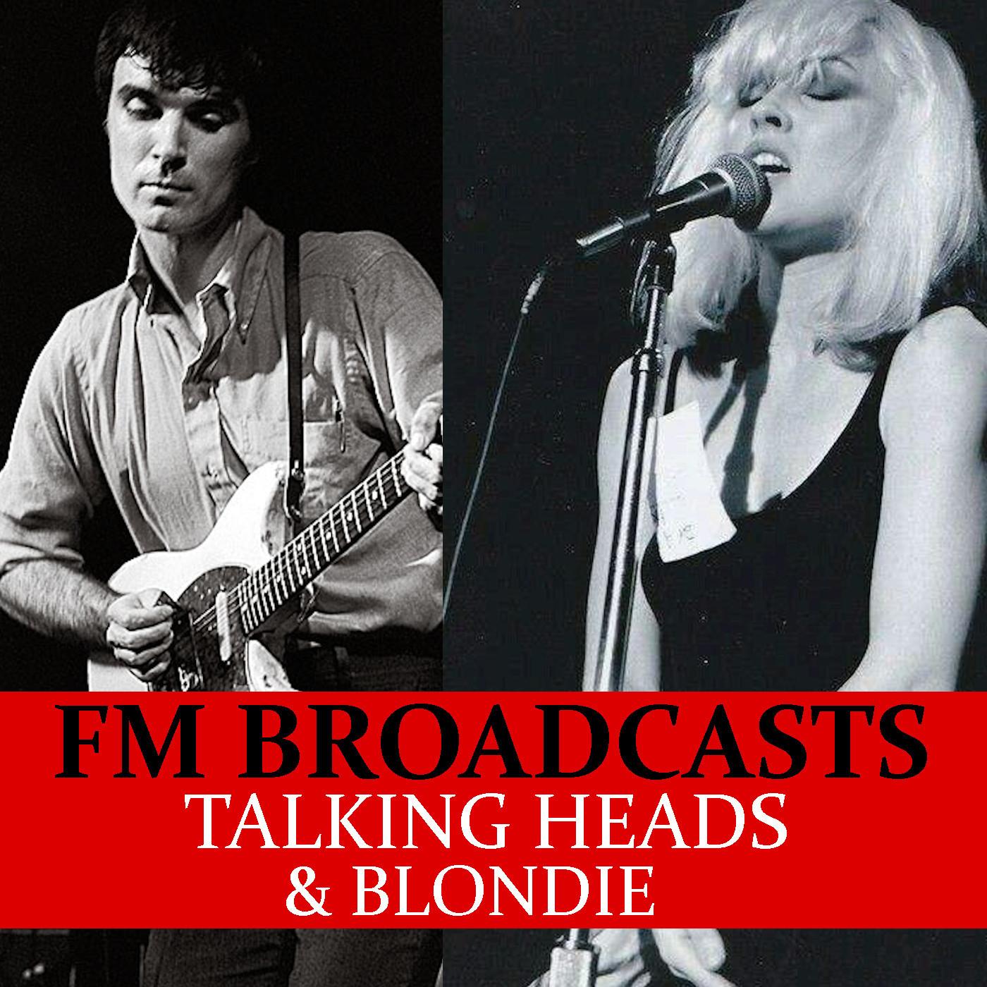 FM Broadcasts Talking Heads & Blondie