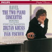 Ravel: Piano Concertos//Debussy: Fantaisie for Piano & Orchestra