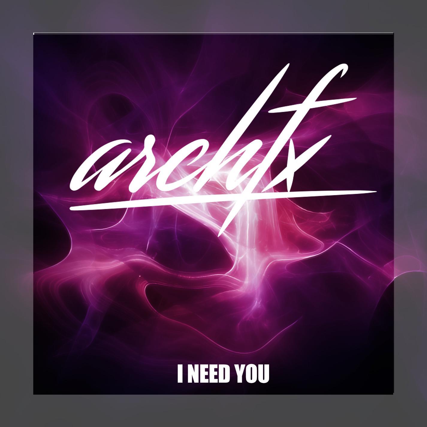 I Need You