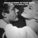 Movie Scores Of Nino Rota Vol. 3: La Dolce Vita专辑