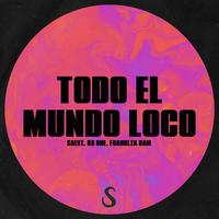 Todo El Mundo Loco [Dirty] [Moombahton] 4A 128