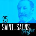 25 Saint-Saens Playlist