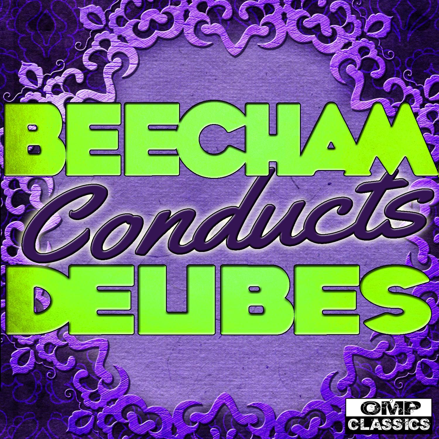 Beecham Conducts: Delibes专辑