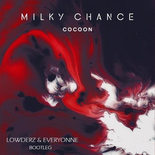 Milky Chance - Cocoon (Lowderz & Everyonne Bootleg)