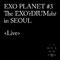 EXO PLANET #3 - The EXO'rDIUM[dot]-Live Album专辑