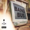 XV - Bang Bus (with K.A.A.N.)