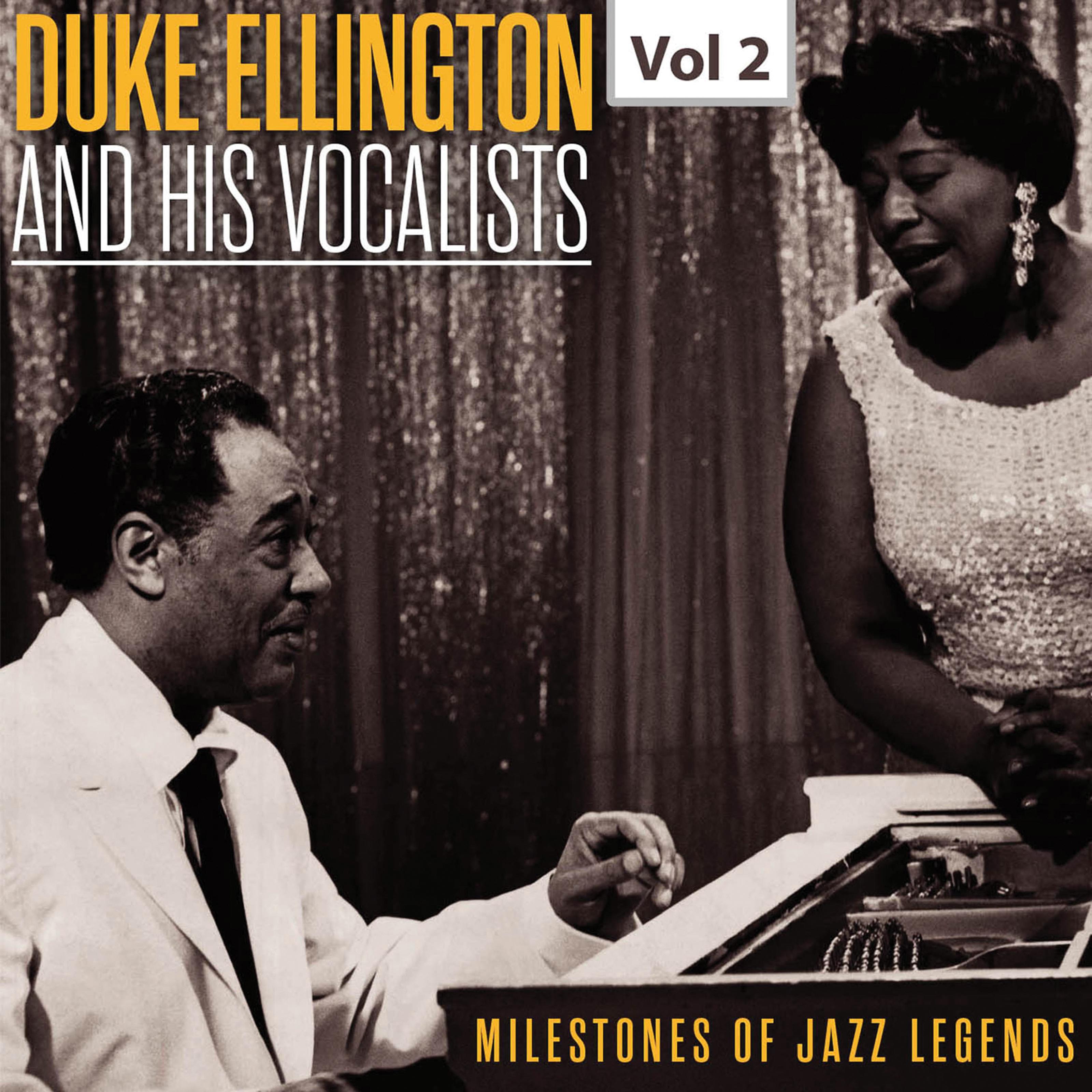 Milestones of Jazz Legends - Duke Ellington and the His Vocalists, Vol. 2专辑