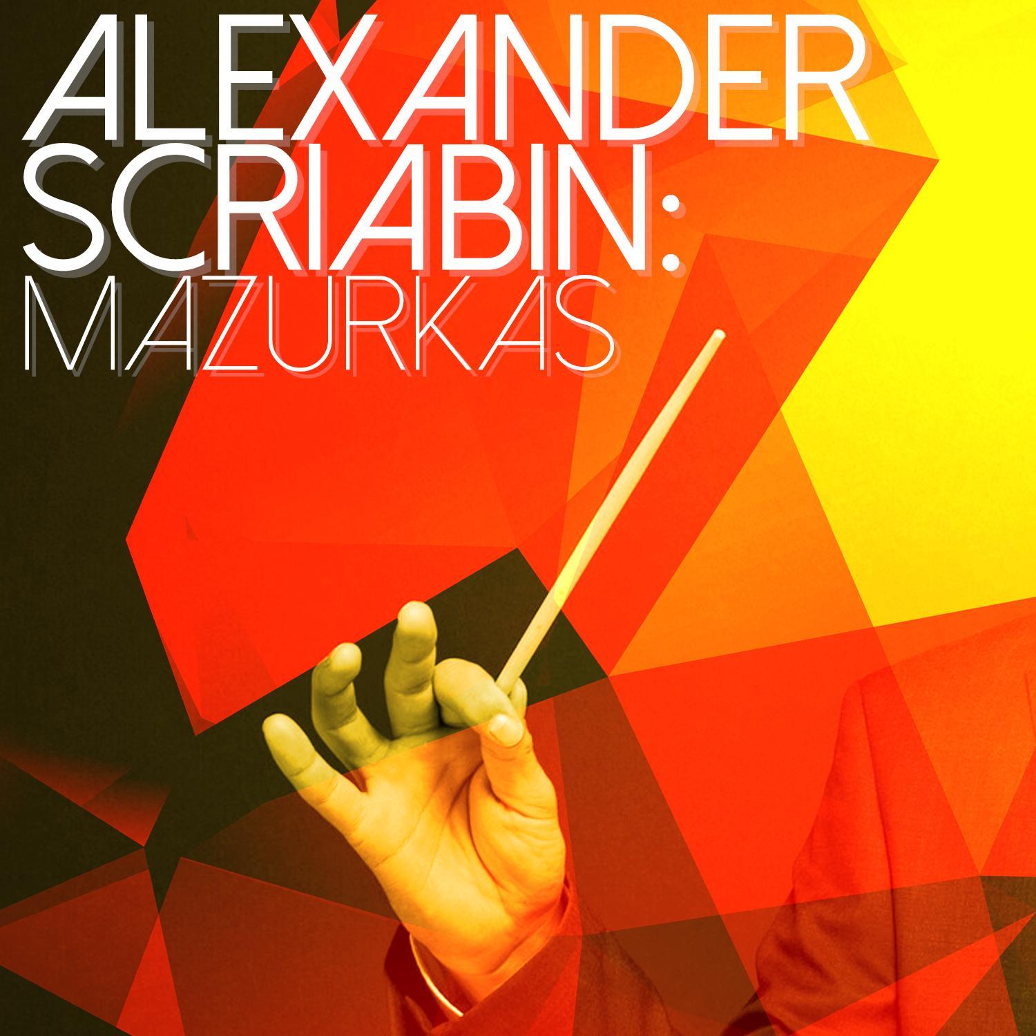 Alexander Scriabin: Mazurkas