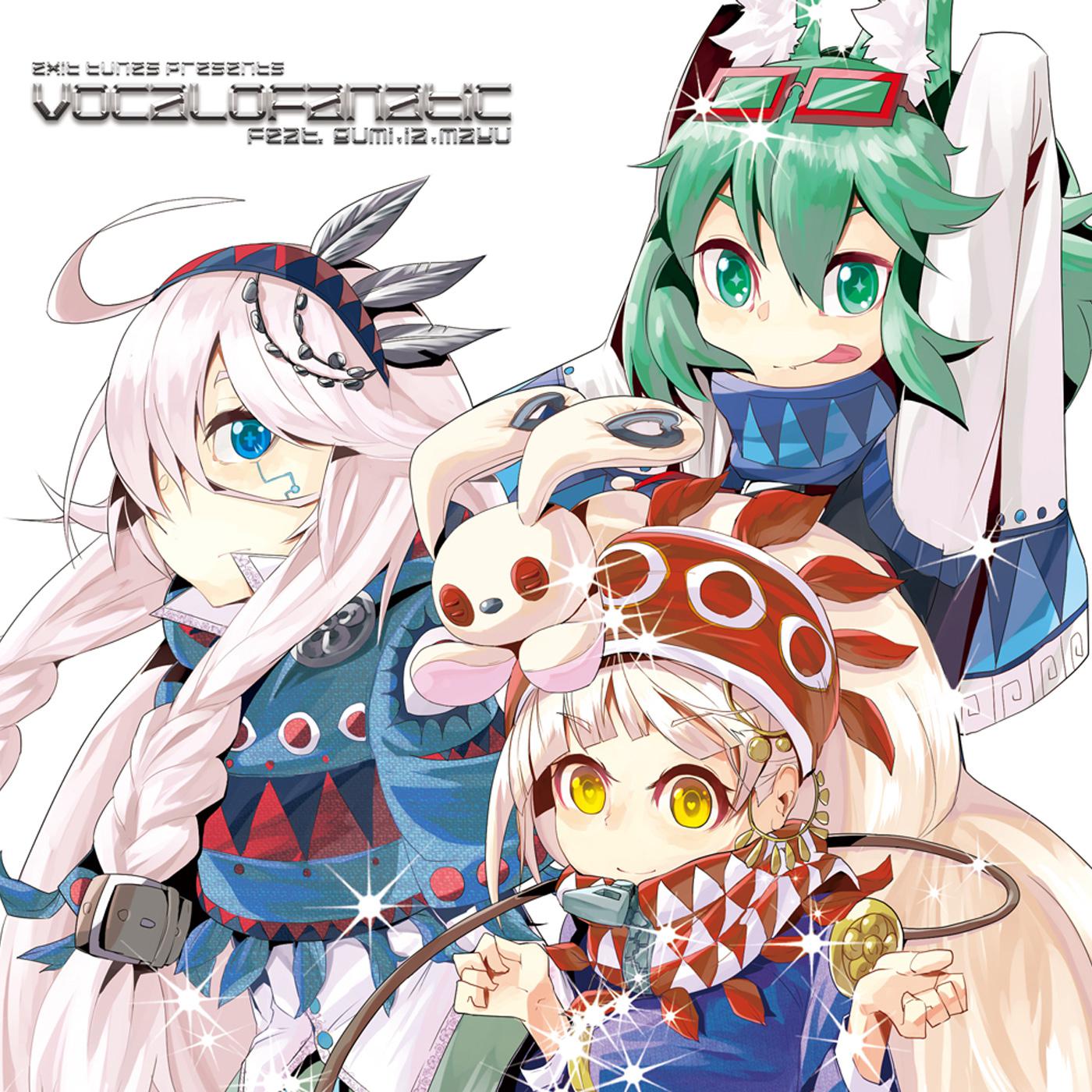 EXIT TUNES PRESENTS Vocalofanatic feat. GUMI、IA、MAYU专辑