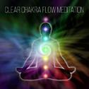 Clear Chakra Flow Meditation: 2019 New Age Deep Ambient Music for Yoga Training & Inner Zen Relaxati专辑