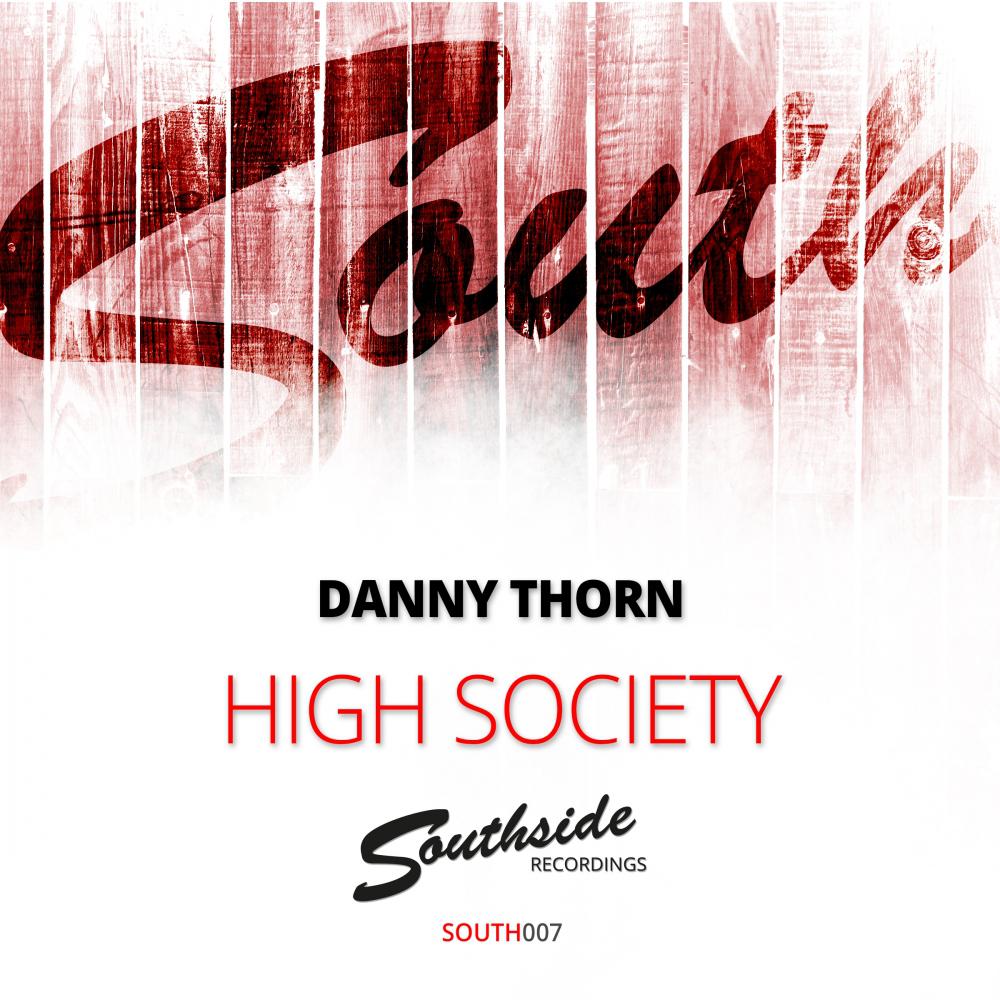 Danny Thorn - High Society (Original Mix)