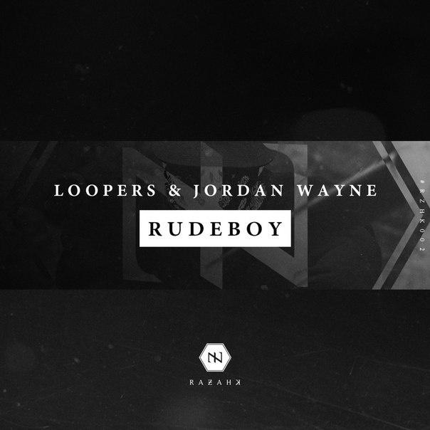 LOOPERS - Rudeboy
