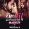 Ae Dil Hai Mushkil Mashup (By DJ VERONIKA) [From "Ae Dil Hai Mushkil"]专辑