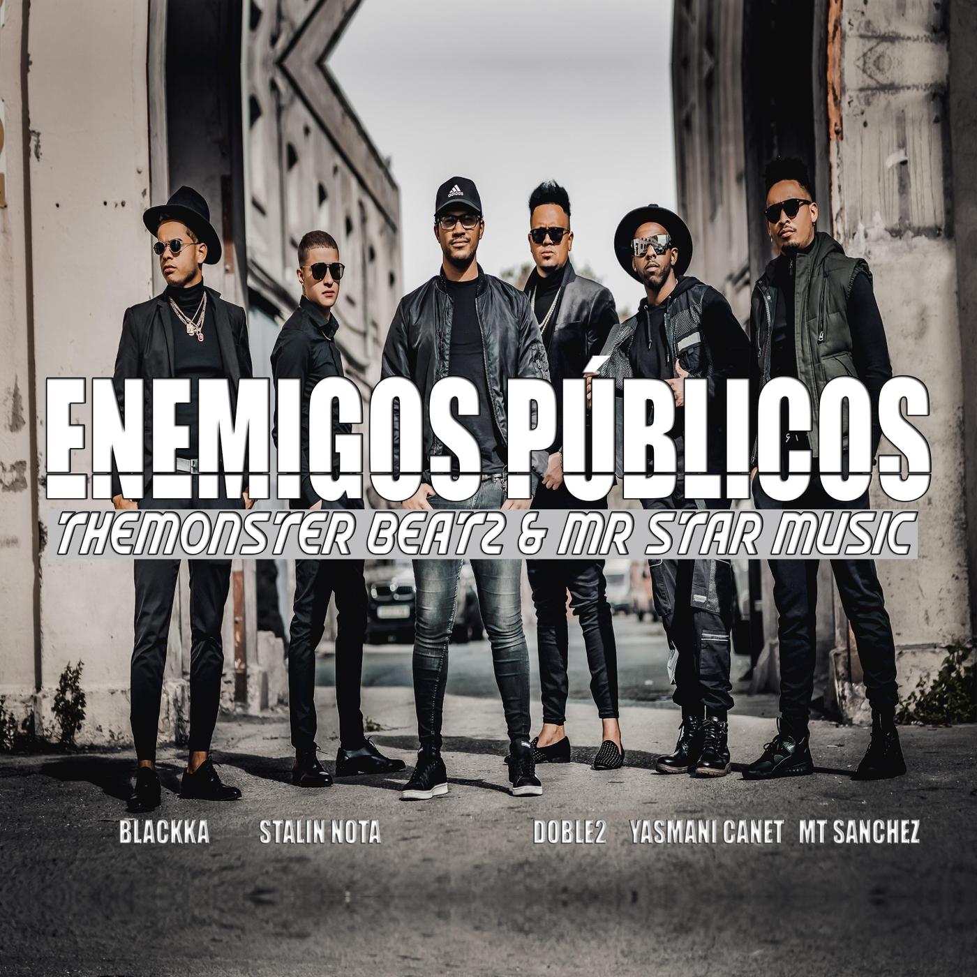Enemigos Públicos (feat. Blackka, Stalin Nota, Yasmani Canet, Doble2 & Mt Sanchez)