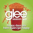 Happy Days Are Here Again / Get Happy (Glee Cast Version)专辑