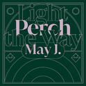 Perch/Light the Way专辑