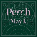Perch/Light the Way专辑