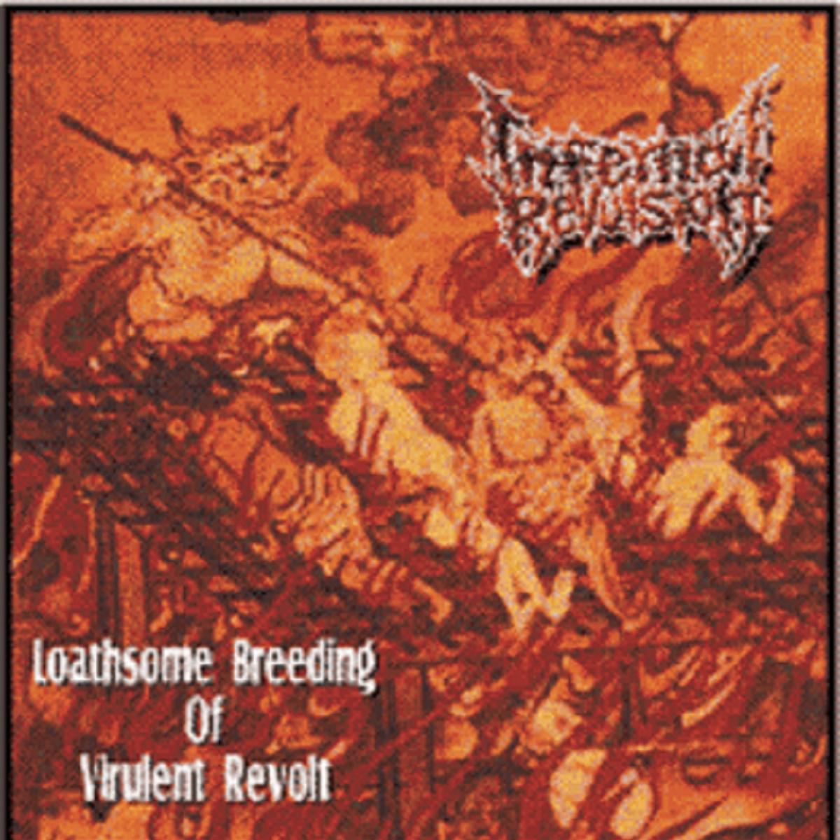 Loathsome Breeding of Virulent Revolt专辑