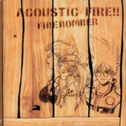 ACOUSTIC FIRE!!专辑