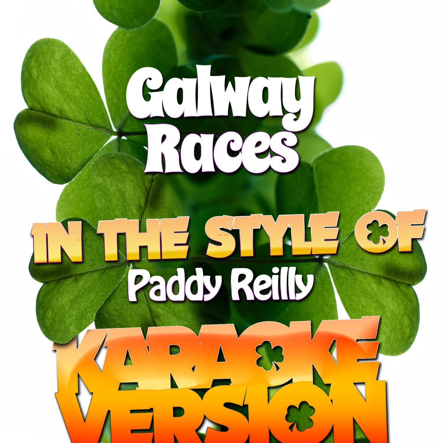 Galway Races (In the Style of Paddy Reilly) [Karaoke Version] - Single专辑