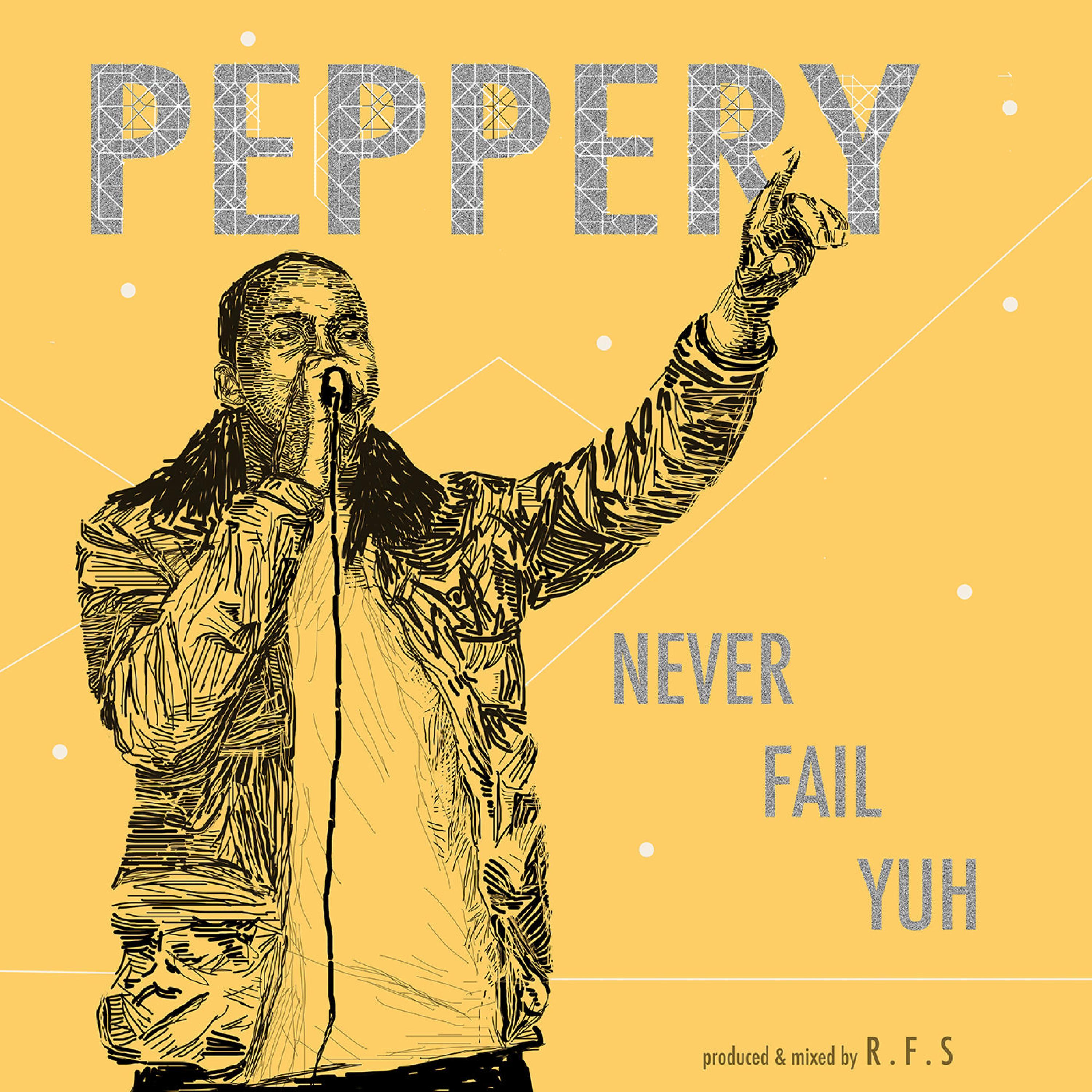 NEVER FAIL YUH (feat. PEPPERY)