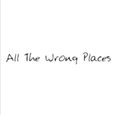 All The Wrong Place