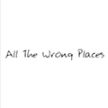 All The Wrong Place