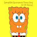 SpongeBob SquarePants Theme Song(Remix)