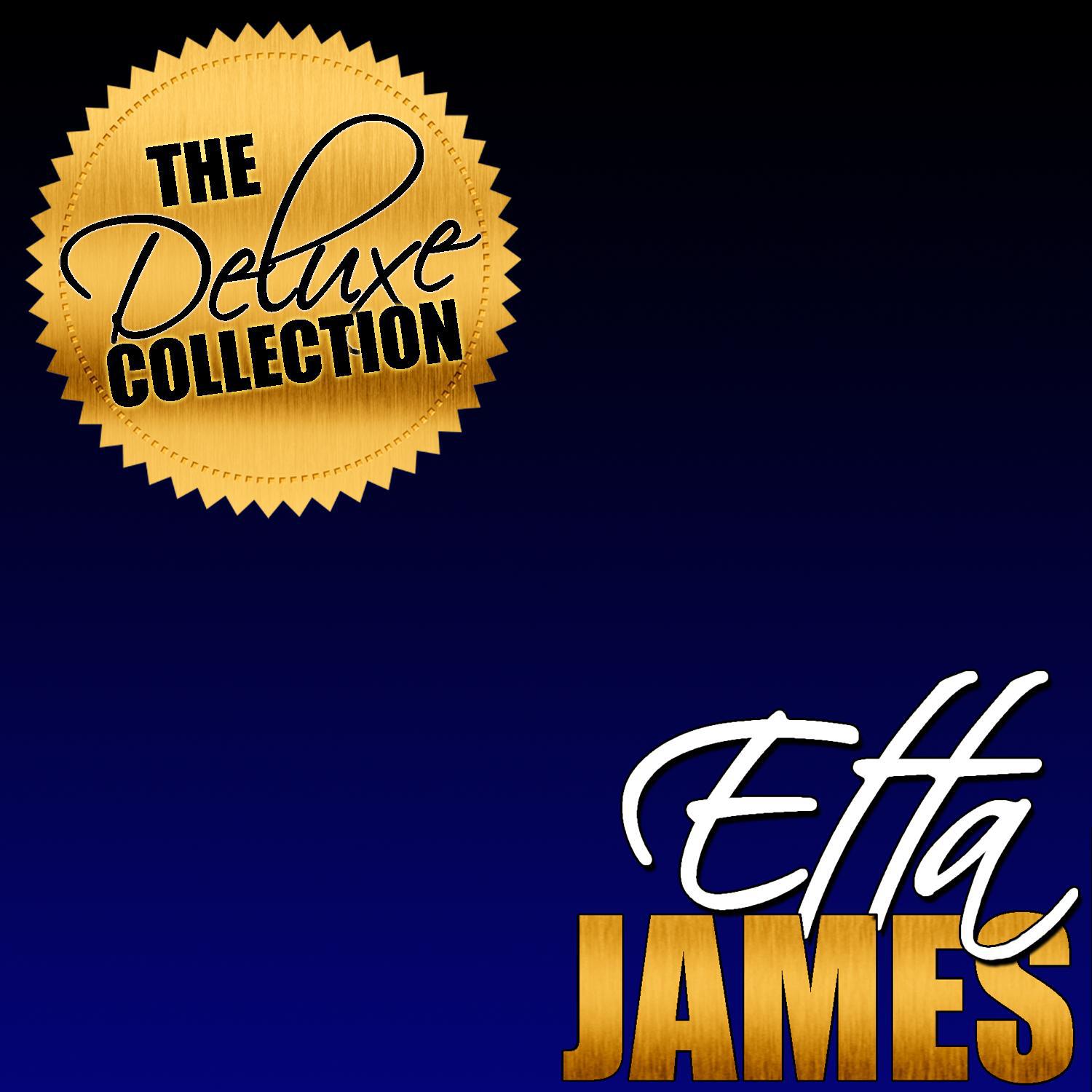 The Deluxe Collection: Etta James (Remastered)专辑