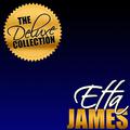 The Deluxe Collection: Etta James (Remastered)