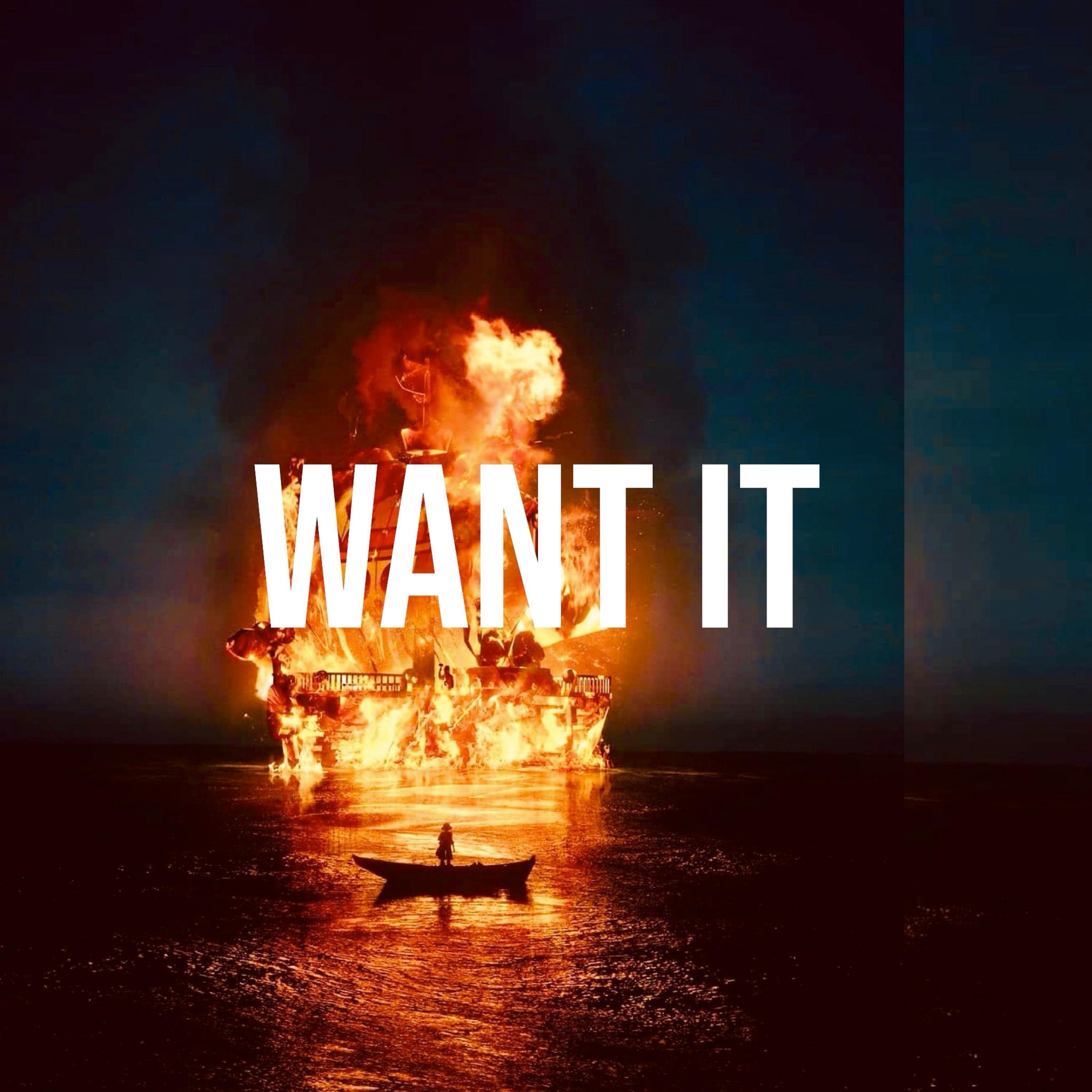 Want It
