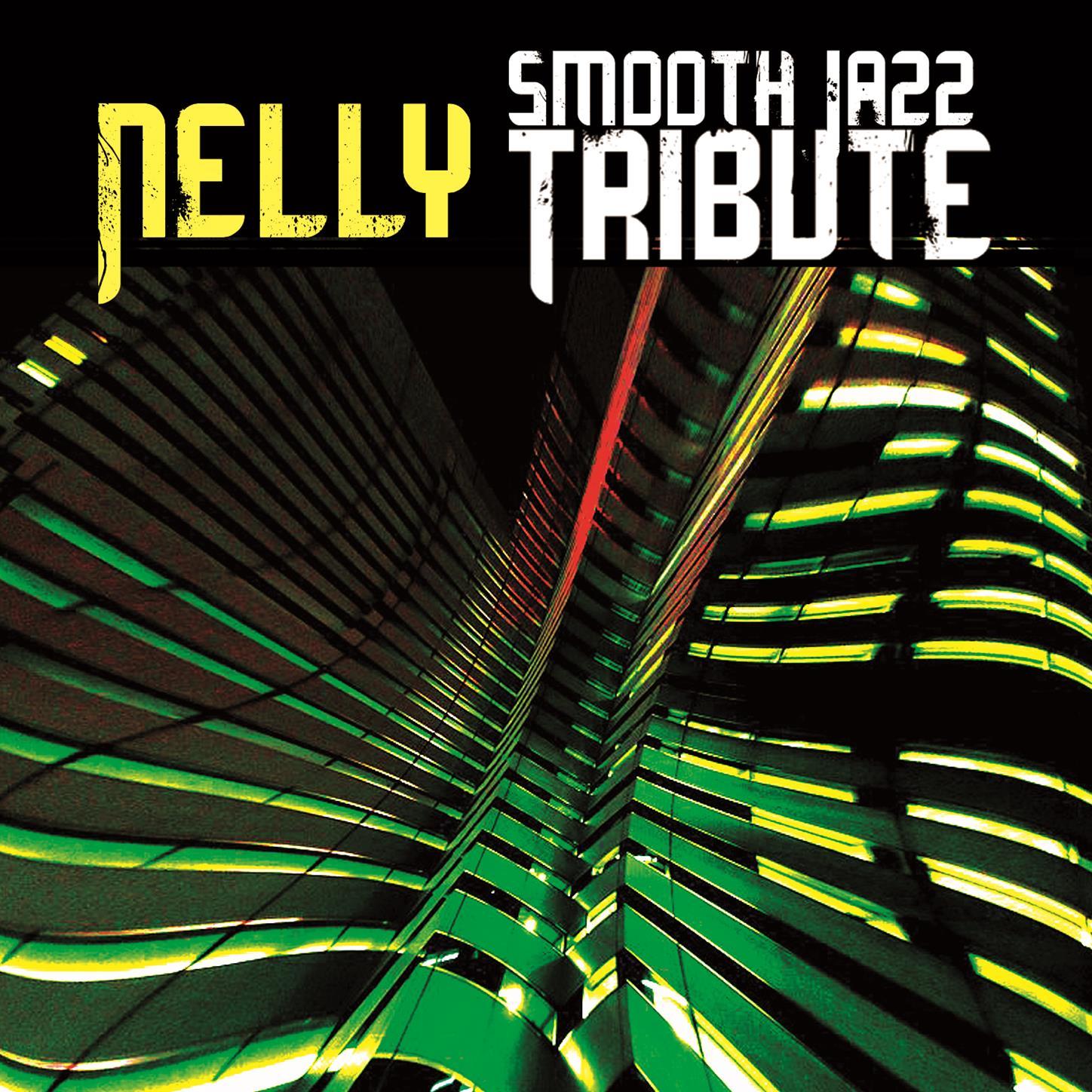 Nelly Smooth Jazz Tribute