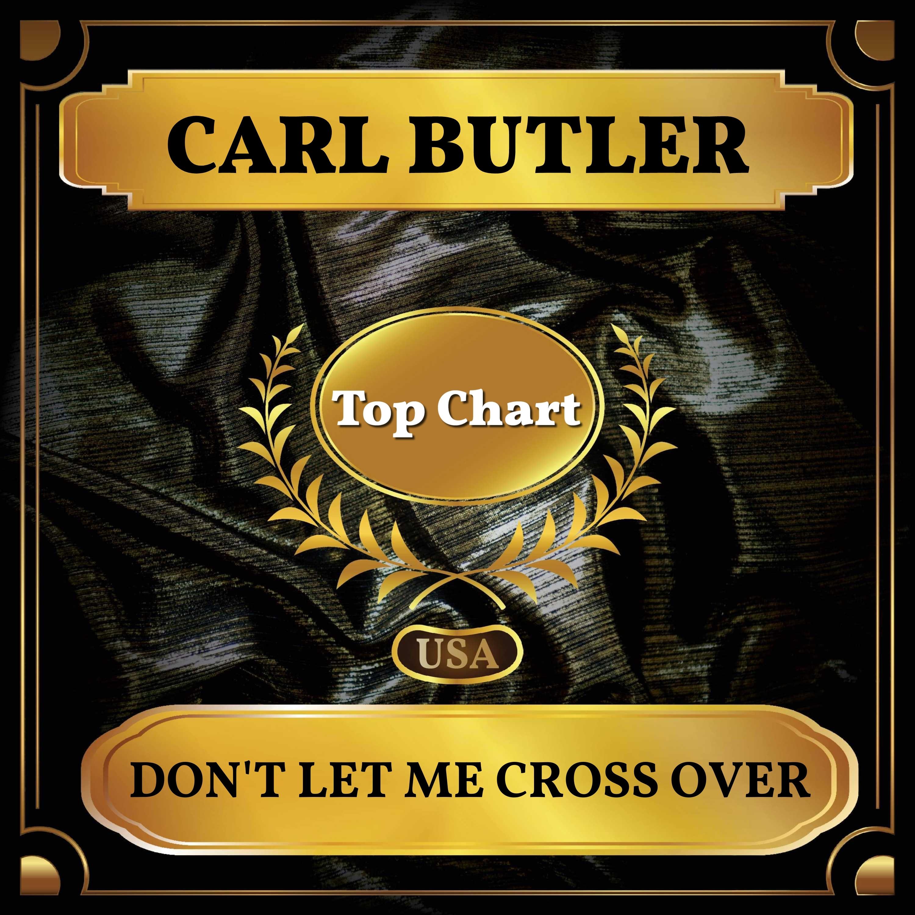 Don't Let Me Cross Over (Billboard Hot 100 - No 88)
