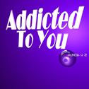 Addicted To You专辑