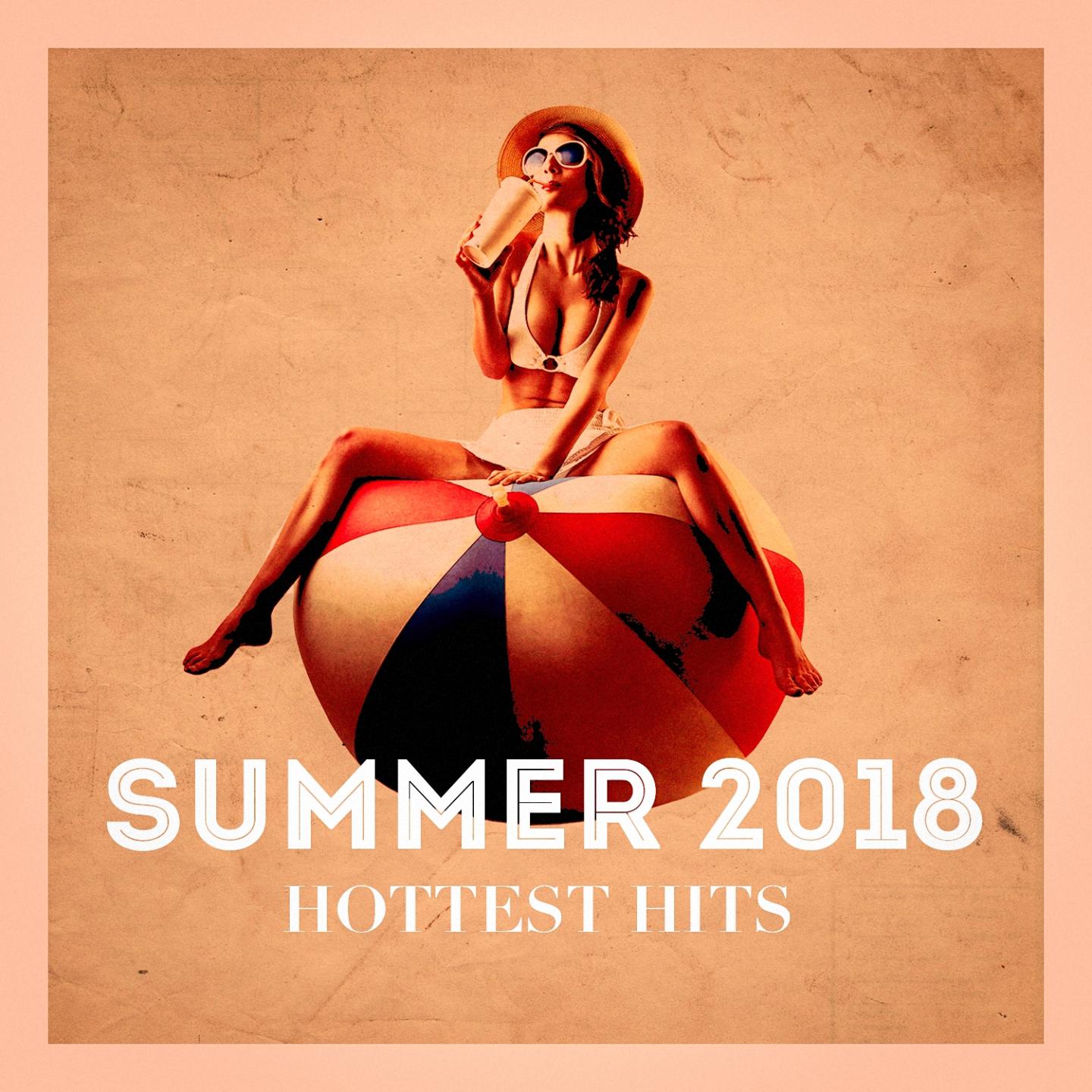 Summer 2018 Hottest Hits专辑