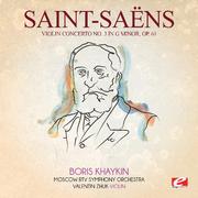 Saint-Saëns: Violin Concerto No. 3 in B Minor, Op. 61 (Digitally Remastered)