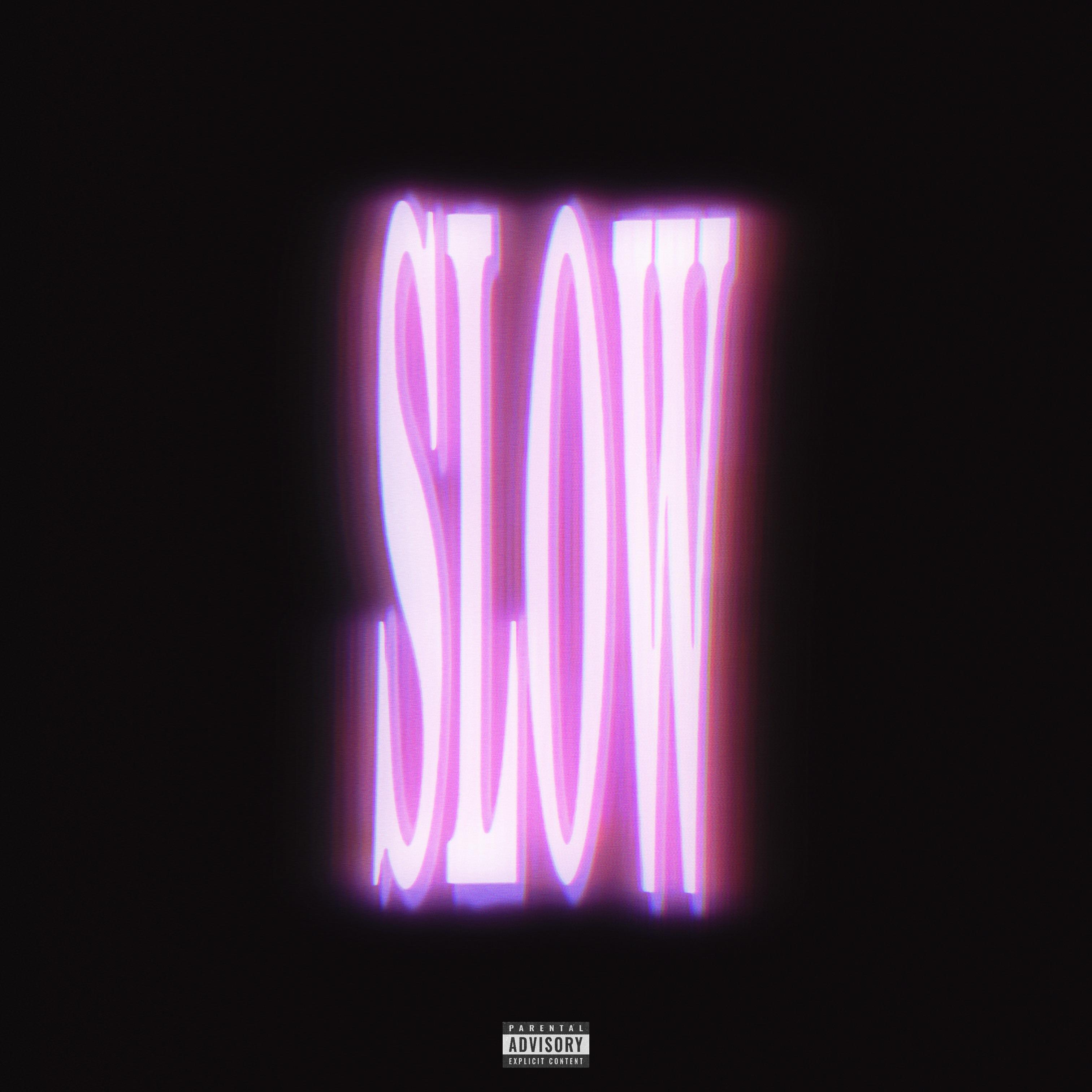 SLOW