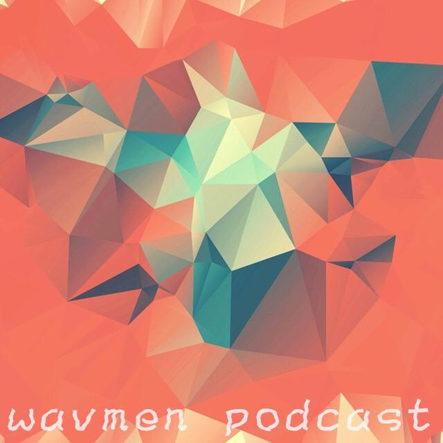 wavmen podcast vol 016专辑