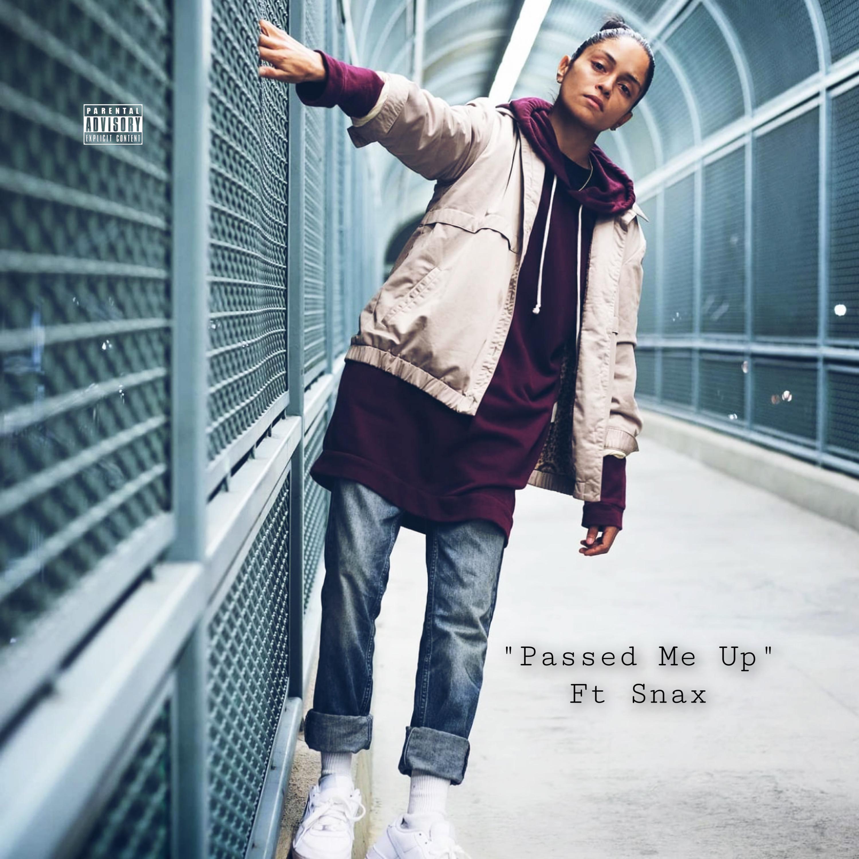Passed Me Up (feat. Snax)