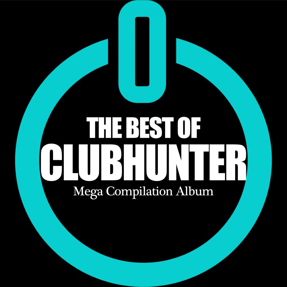 The Best of Clubhunter. Mega Compilation Album专辑