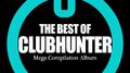 The Best of Clubhunter. Mega Compilation Album专辑